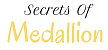 Secrets Of Medallion